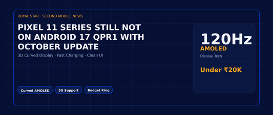 Pixel 11 series still not on Android 17 QPR1 with October update