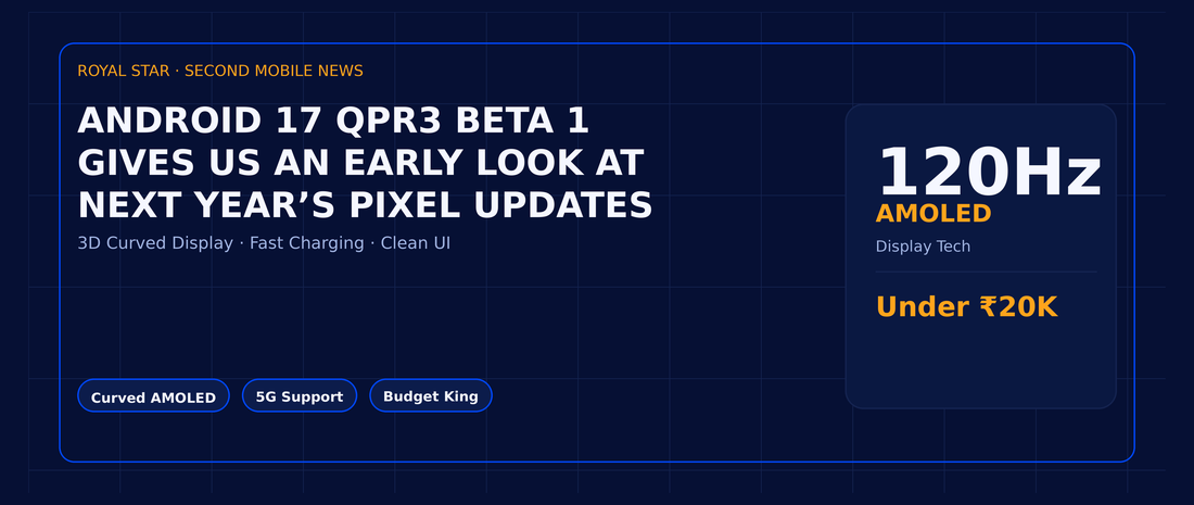 Android 17 QPR3 Beta 1 gives us an early look at next year’s Pixel updates