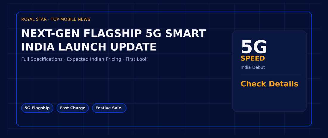 Next-Gen Flagship 5G Smartphones Announce India Festive Launch Dates