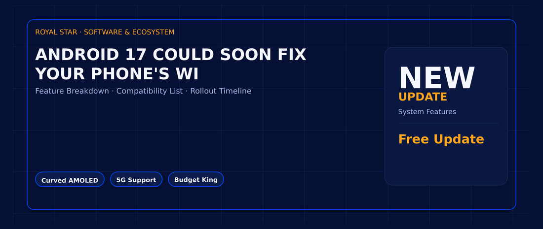 Android 17 could soon fix your phone's Wi-Fi and mobile data problems for you