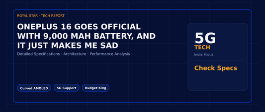OnePlus 16 goes official with 9,000 mAh battery, and it just makes me sad