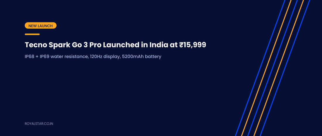 Tecno Spark Go 3 Pro Launched in India at ₹15,999 — Banner