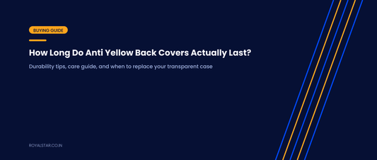 How Long Do Anti Yellow Back Covers Last — Durability Guide