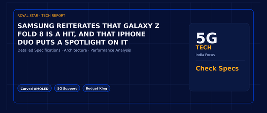 Samsung reiterates that Galaxy Z Fold 8 is a hit, and that iPhone Duo puts a spotlight on it