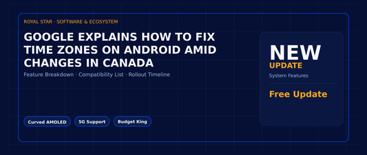 Google explains how to fix time zones on Android amid changes in Canada