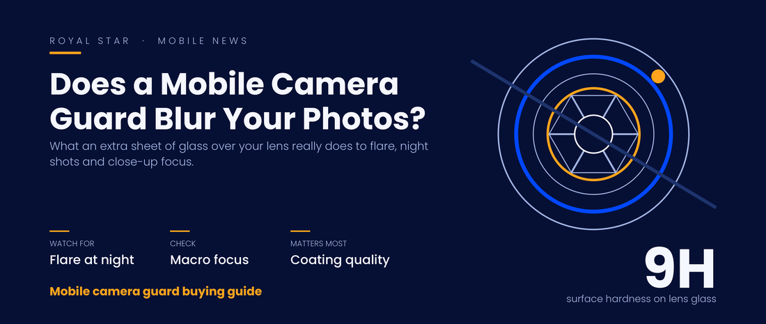 Does a mobile camera guard affect photo quality - lens flare, night shots and macro focus explained