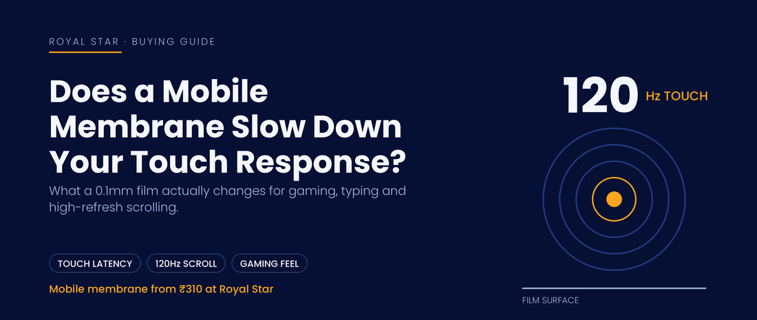 Does a mobile membrane slow down touch response? A guide to touch latency, gaming feel and 120Hz scrolling with screen films