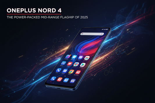 OnePlus Nord 4: The Power-Packed Mid-Range Flagship of 2025